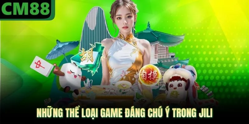 Những thể loại game đáng chú ý trong JILI
